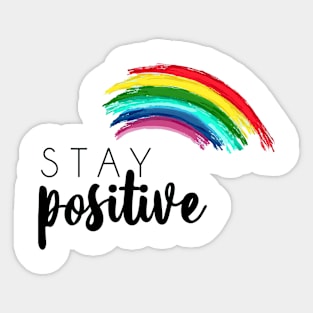 stay-positive rainbow Sticker